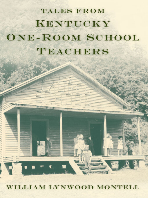Title details for Tales from Kentucky One-Room School Teachers by William Lynwood Montell - Wait list